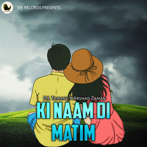 Ki Naam Di Matim