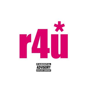 r4u* (Explicit)