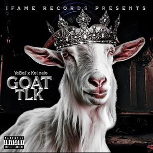 Goat Tlk (feat. Kot Neto) [Explicit]