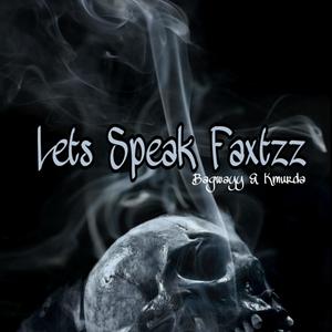 Lets Speak Faxtzz (Explicit)