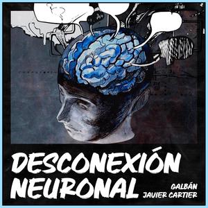 Desconexión Neuronal (feat. Javier Cartier)