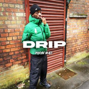 Drip (feat. Psychic Beatz)