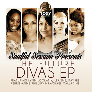 Soulful Session Presents The Future Divas EP