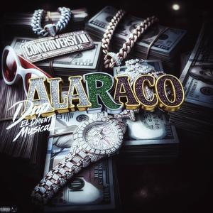 Alaraco (feat. La Rana En El Beat) (Explicit)