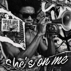 She's on Me (Explicit)