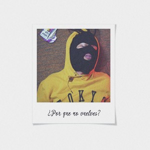 ¿Por qué no vuelves?