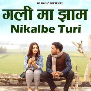 Gali Ma Jhan Nikalbe Turi