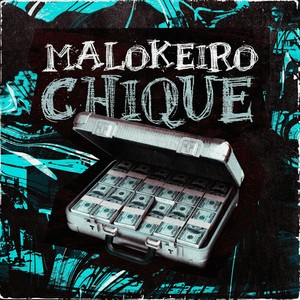 Malokeiro Chique