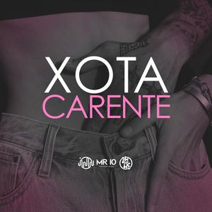 Xota Carente (Explicit)