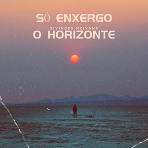 Só Enxergo o Horizonte (Explicit)