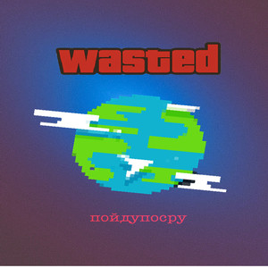 Wasted (Explicit)