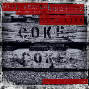 What Yo City Like(feat. FULLY) (Explicit)