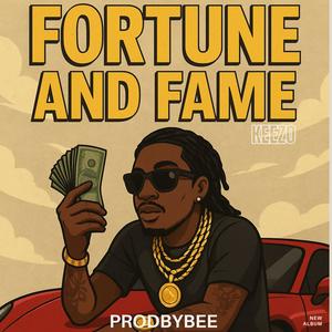 Fortune and Fame (feat. KEEZO) (Explicit)