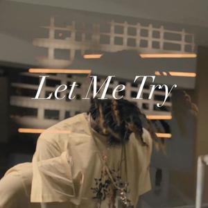 Let Me Try (Explicit)