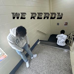 We ready (Explicit)