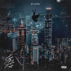 Let me fall (Explicit)