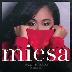 Sway (I Miss You) [Shadow Mix]