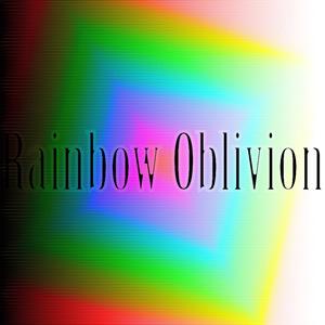 RAINBOW OBLIVION