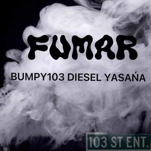 Fumar (feat. Diesel & Yasańa) (Explicit)