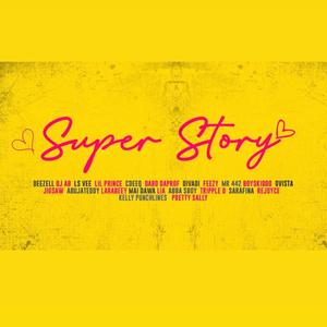 Super Story(Chapter 2)(feat. Cdeeq, Ls vee, Lil Prince, Divadiii, Abuja Teddy & Rejoyce)