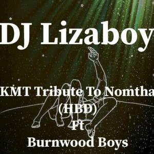 KMT Tribute To Nomtha (HBD)