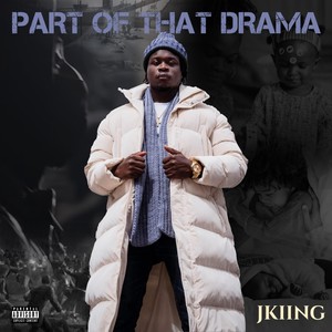 Part of That Drama (Explicit)