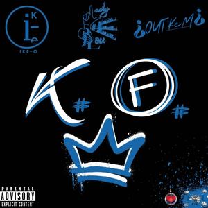 K.O.F (King of This Flip) (feat. LadyLou & Ike-O) [Explicit]