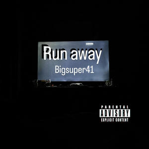 Run away