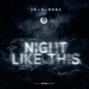 Night Like This (Explicit)
