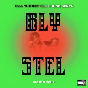 Bly Stel (feat. The Boy RSA & King Senya) (Explicit)