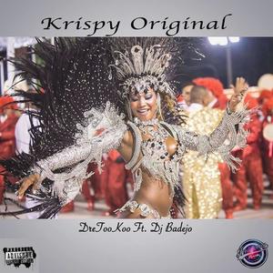 Krispy Original (feat. Dj Badejo) [Explicit]