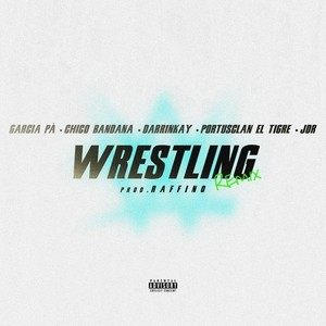 Wrestling (Remix|Explicit)