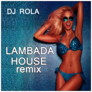 Lambada House Remix (Remix)