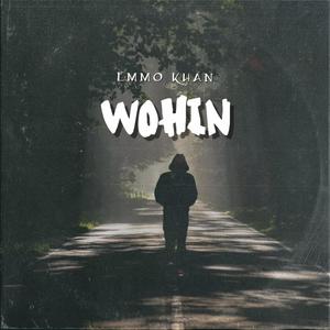 Wohin (Explicit)