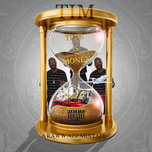 Time Is Money A Raww Azz Mixtape 12 (Explicit)