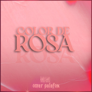 COLOR DE ROSA (Explicit)