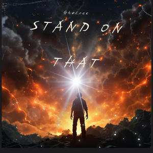 Stand on That (Explicit)