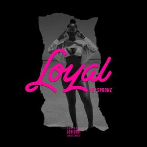 Loyal (Explicit)