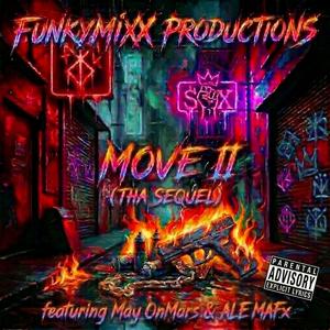 MOVE II (feat. May OnMars & ALE MAFx) (THA SEQUEL) (Explicit)