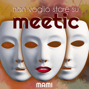 Non voglio stare su meetic