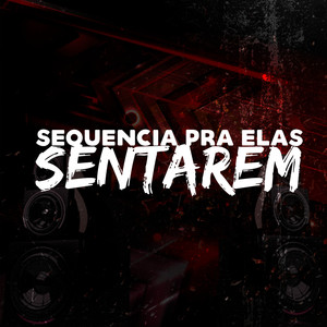 Sequência Pra Elas Sentarem (Explicit)