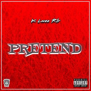 Pretend (Explicit)