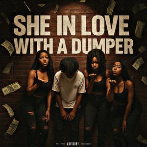 She In Love with a Dumper (Explicit)