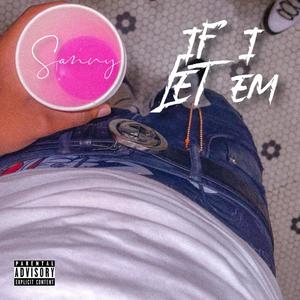 If I Let Em (Explicit)