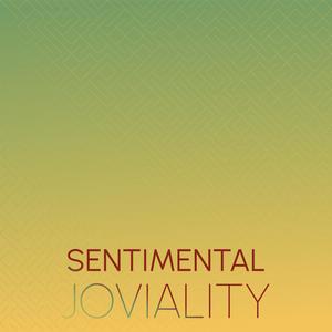 Sentimental Joviality