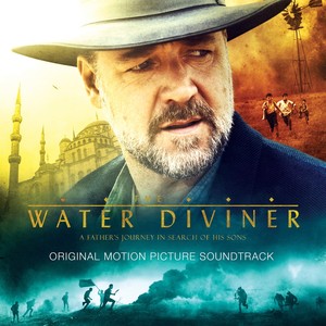 The Water Diviner (Original Motion Picture Soundtrack)