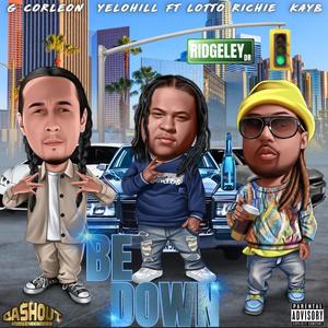 Be Down (feat. Lotto Richie & KAY B) (Explicit)