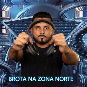 BROTA NA ZONA NORTE (Live|Explicit)