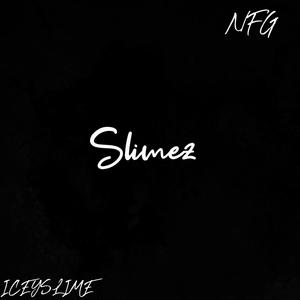 Slimez (Explicit)