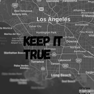 Keep it True (Explicit)